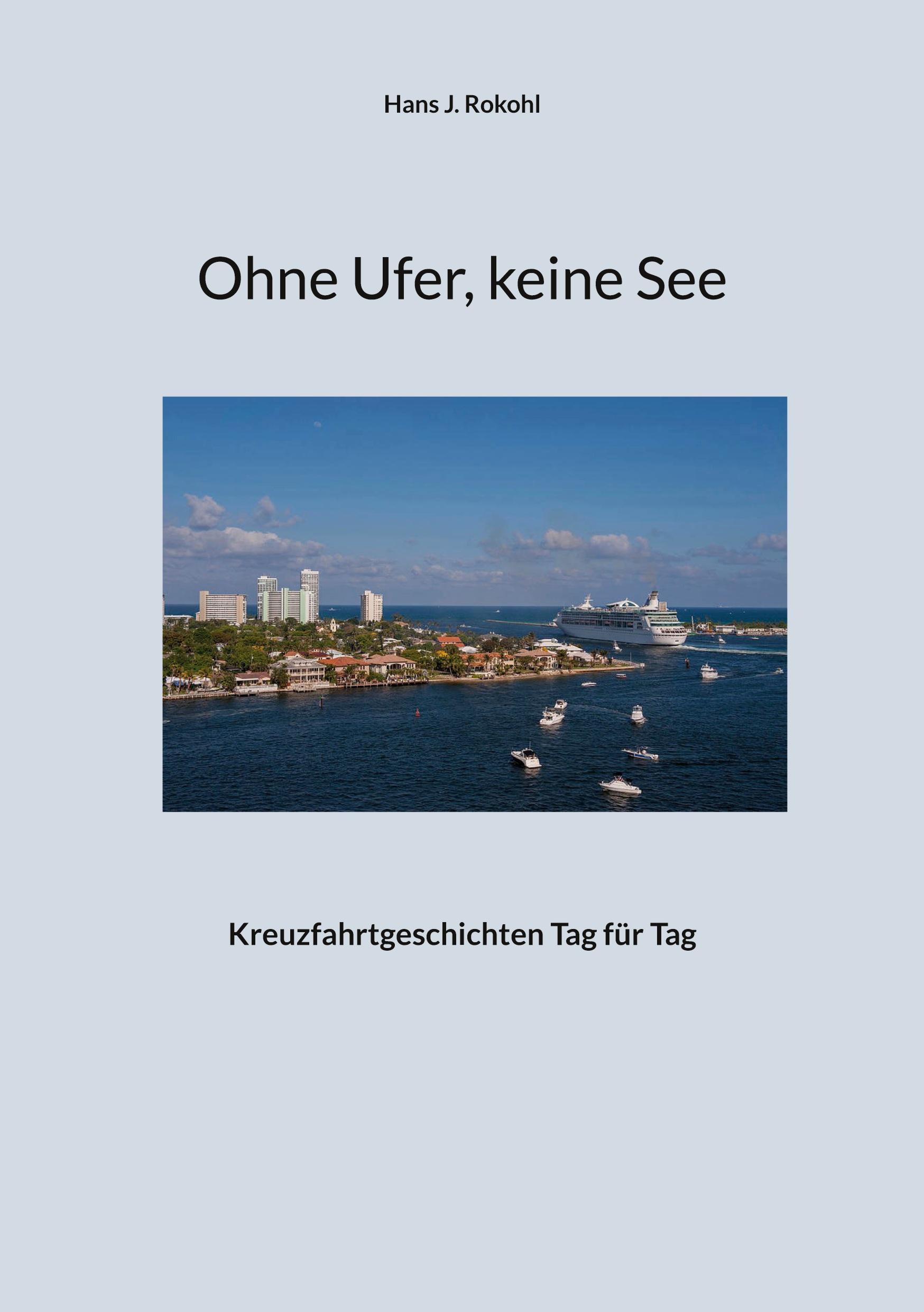 Cover: 9783769320954 | Ohne Ufer, keine See | Kreuzfahrtgeschichten Tag für Tag | Rokohl