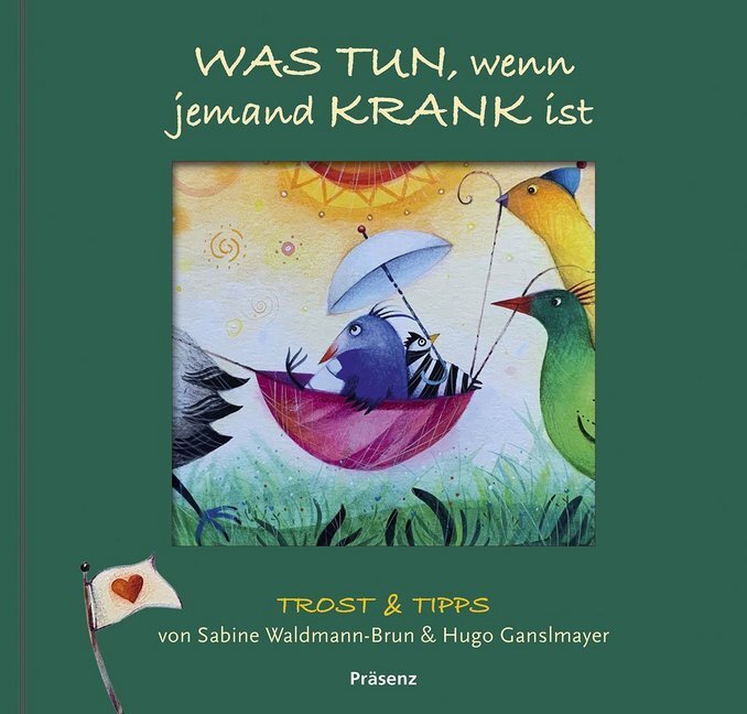 Cover: 9783945879405 | Was tun, wenn jemand krank ist | Hugo Ganselmayer | Taschenbuch | 2019