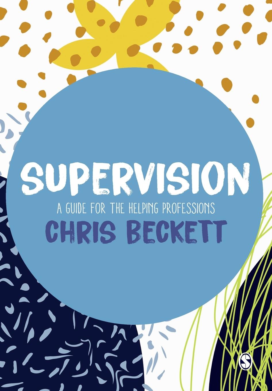 Cover: 9781529700725 | Supervision | A guide for the helping professions | Chris Beckett