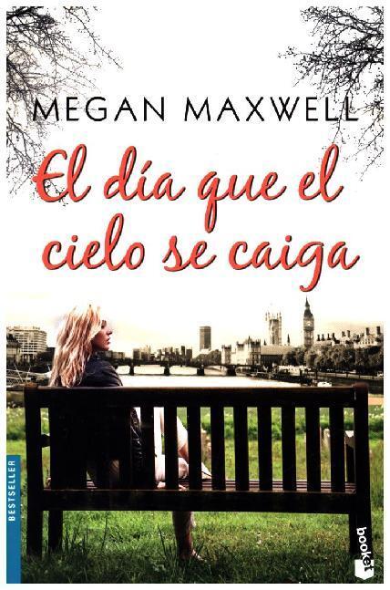 Cover: 9788408185574 | El día que el cielo se caiga | Megan Maxwell | Taschenbuch | Spanisch