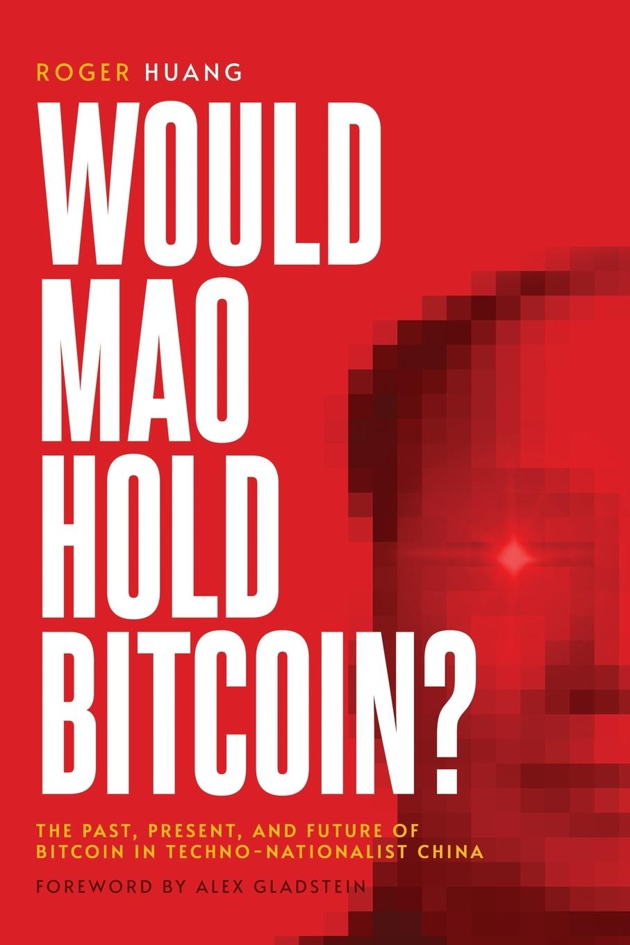 Cover: 9798989132652 | Would Mao Hold Bitcoin? | Roger Huang | Taschenbuch | Englisch | 2024