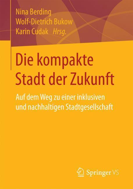 Cover: 9783658187330 | Die kompakte Stadt der Zukunft | Nina Berding (u. a.) | Taschenbuch