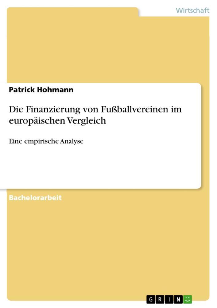 Cover: 9783668712508 | Die Finanzierung von Fußballvereinen im europäischen Vergleich | Buch