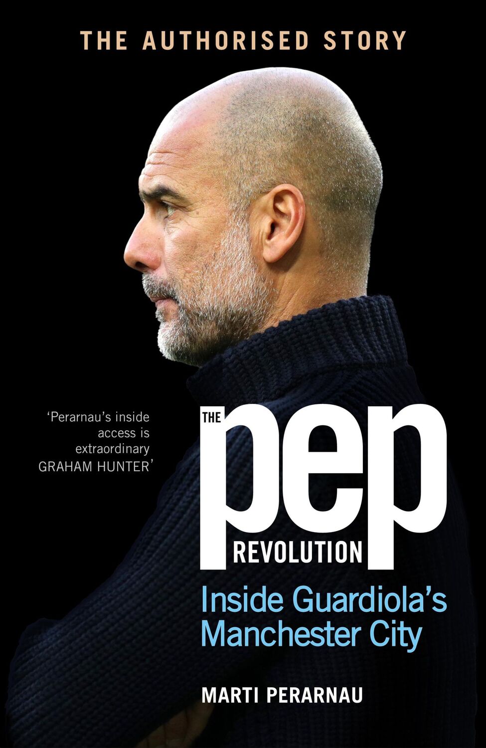 Cover: 9781529937312 | The Pep Revolution | Inside Guardiola's Manchester City | Perarnau