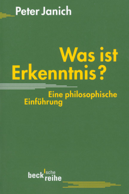 Cover: 9783406459160 | Was ist Erkenntnis? | Eine philosophische Einführung | Peter Janich