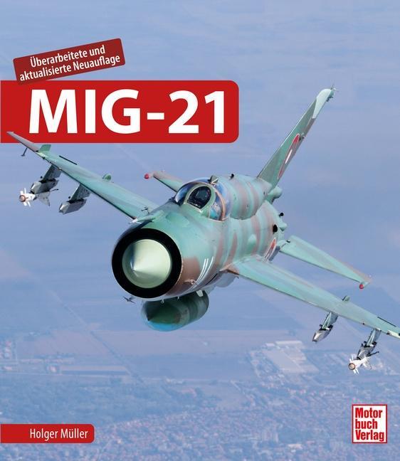 Cover: 9783613044678 | MIG-21 | Holger Müller | Buch | 224 S. | Deutsch | 2022