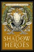 Cover: 9781911077688 | In the Shadow of Heroes | Nicholas Bowling | Taschenbuch | 384 S.