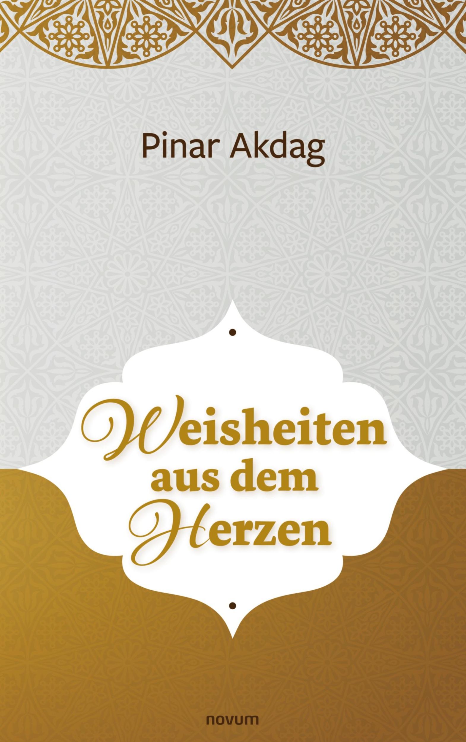 Cover: 9783991076551 | Weisheiten aus dem Herzen | Pinar Akdag | Taschenbuch | Paperback