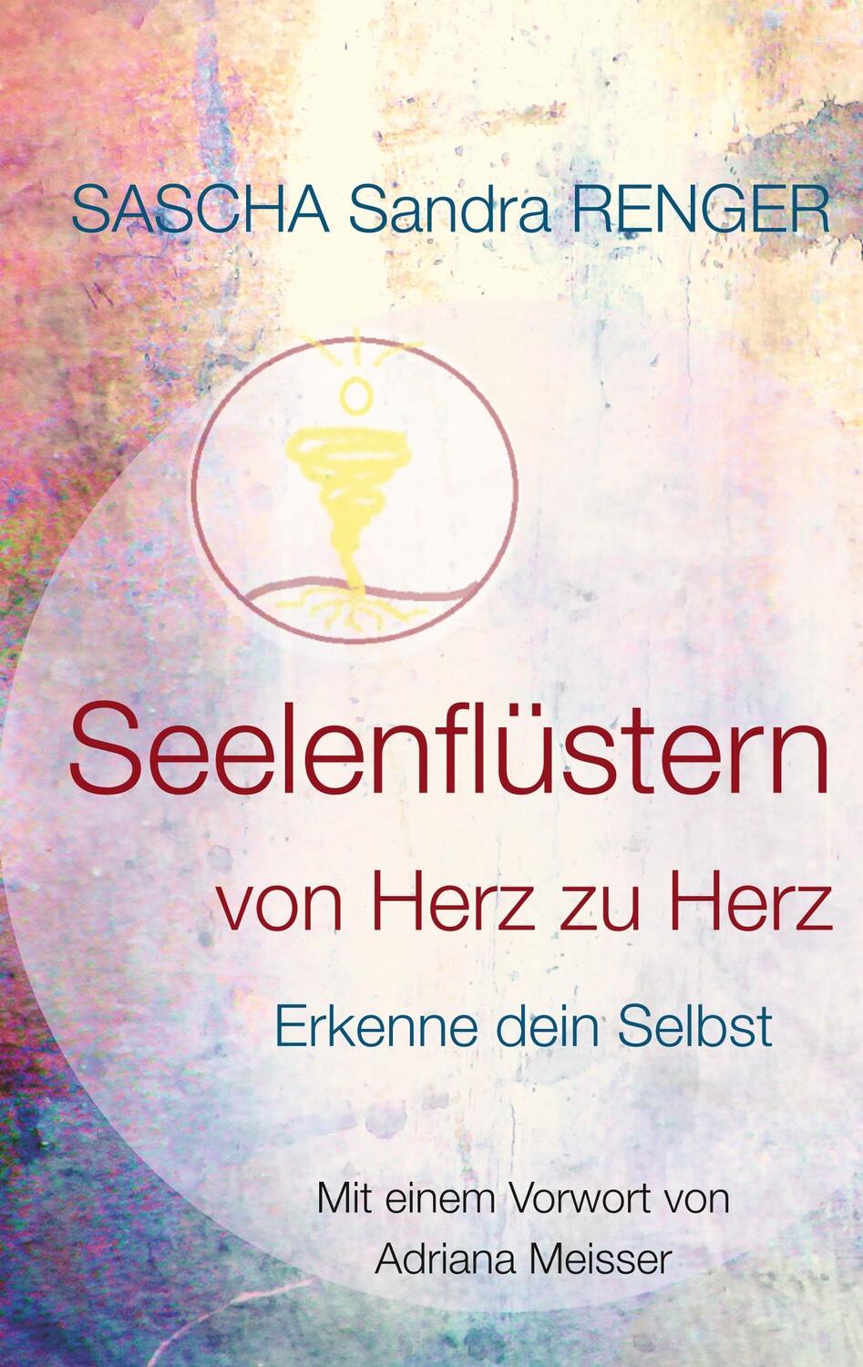 Cover: 9783746037783 | Seelenflüstern von Herz zu Herz | Erkenne dein Selbst | Renger | Buch