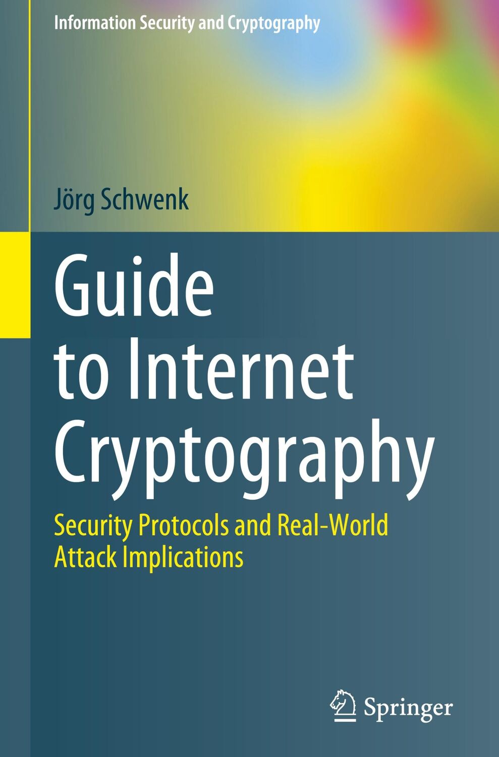 Cover: 9783031194382 | Guide to Internet Cryptography | Jörg Schwenk | Buch | xix | Englisch