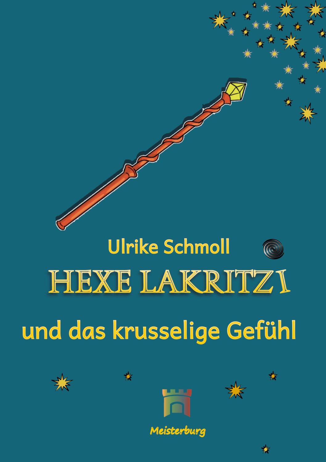 Cover: 9783982185354 | Hexe Lakritzi und das krusselige Gefühl | Eine hochsensible Hexe