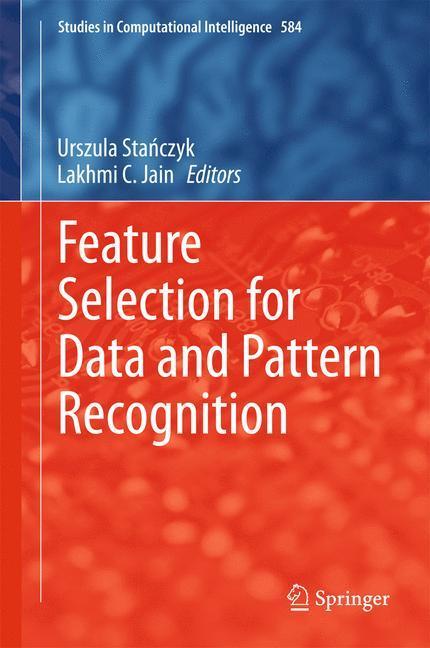 Bild: 9783662456194 | Feature Selection for Data and Pattern Recognition | Jain (u. a.)