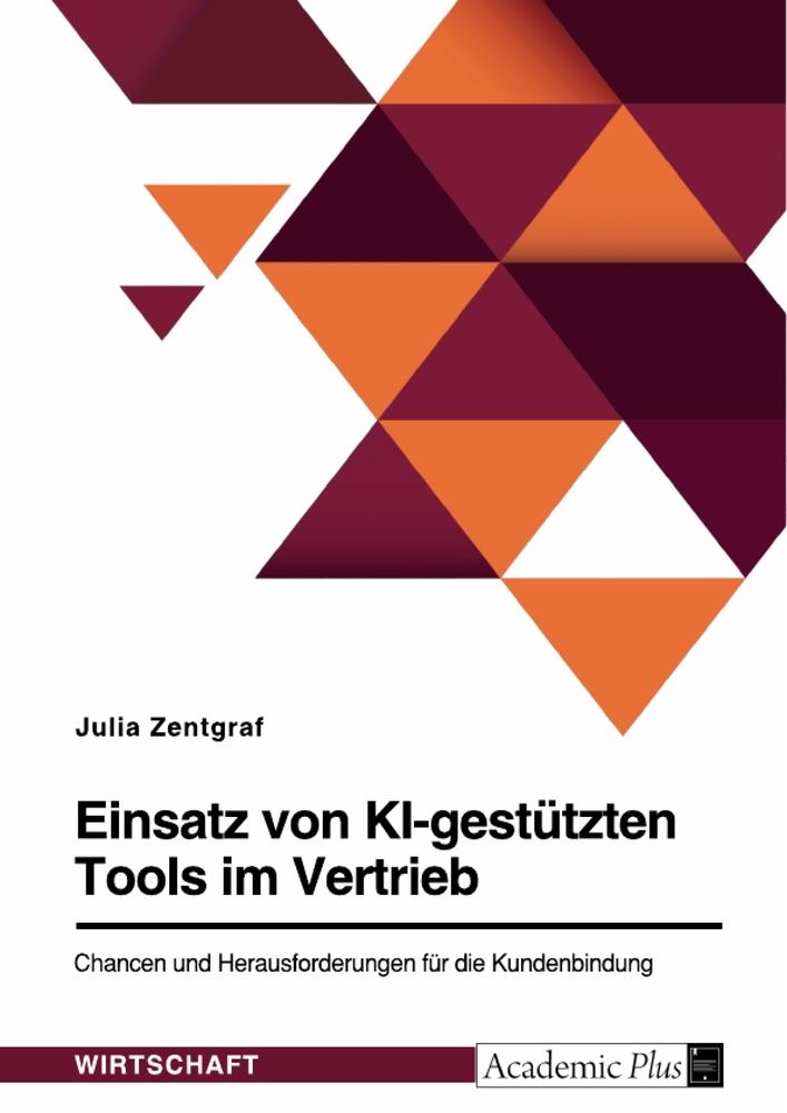 Cover: 9783389021545 | Einsatz von KI-gestützten Tools im Vertrieb. Chancen und...