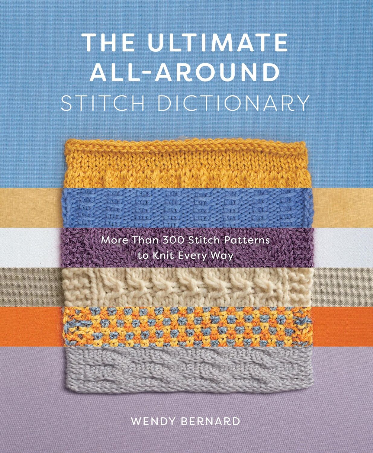 Cover: 9781419762925 | The Ultimate All-Around Stitch Dictionary | Wendy Bernard | Buch