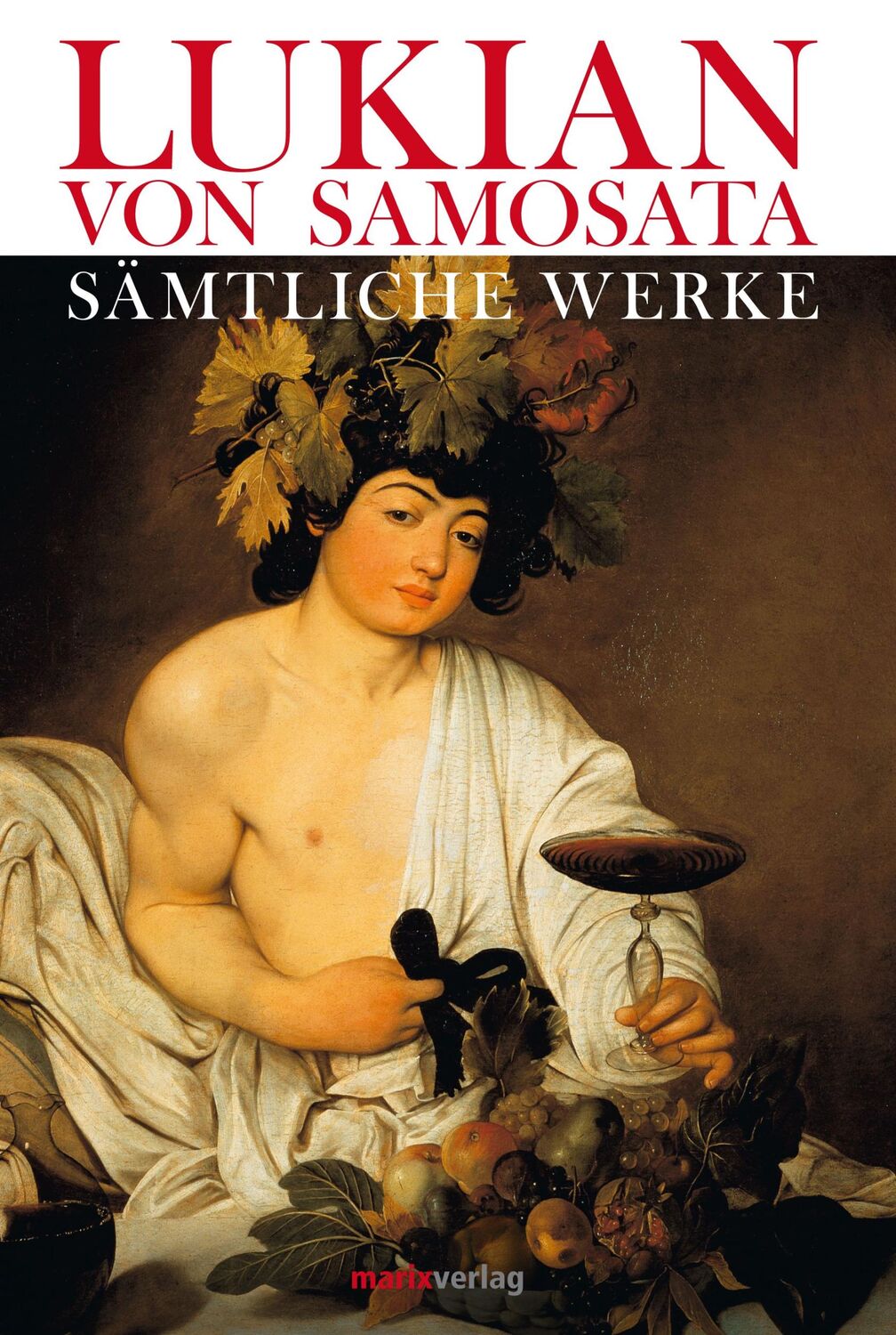 Cover: 9783865393388 | Lukian. Gesammelte Werke | Lukian | Buch | 1071 S. | Deutsch | 2014