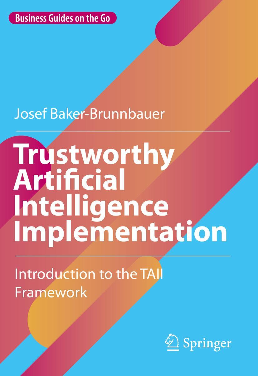 Cover: 9783031182747 | Trustworthy Artificial Intelligence Implementation | Baker-Brunnbauer