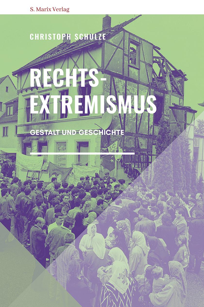 Cover: 9783737411806 | Rechtsextremismus | Gestalt und Geschichte | Christoph Schulze | Buch