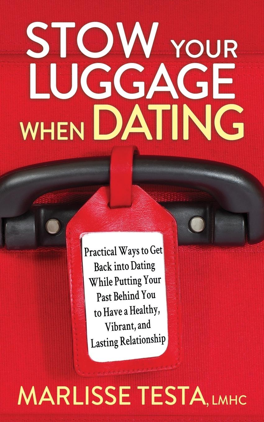 Cover: 9781631959011 | Stow Your Luggage When Dating | Marlisse Testa | Taschenbuch | 2022