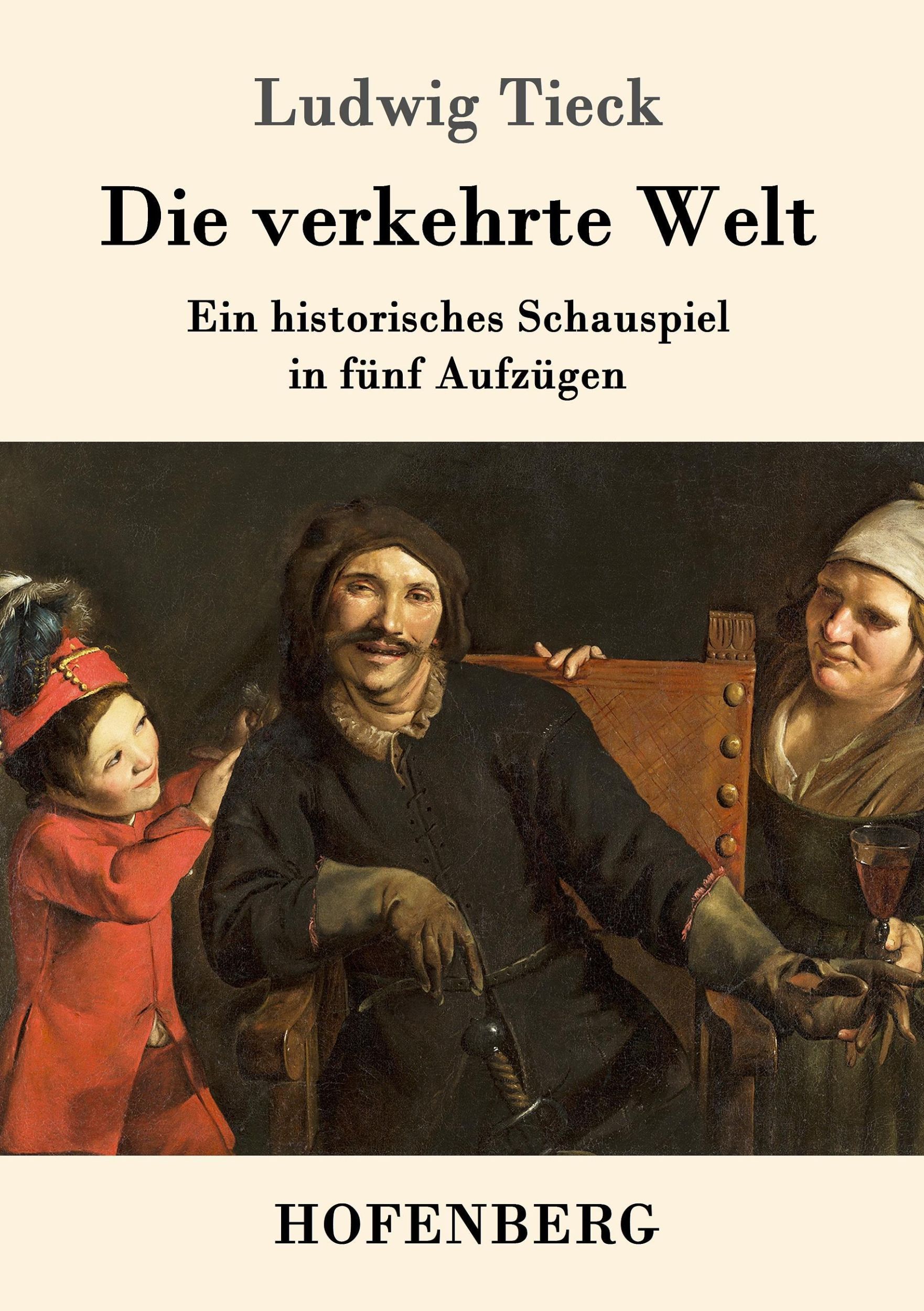 Cover: 9783843092395 | Die verkehrte Welt | Ein historisches Schauspiel in fünf Aufzügen