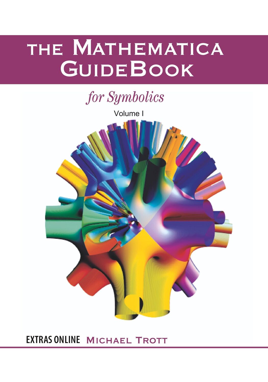 Cover: 9781493979141 | The Mathematica GuideBook for Symbolics | Michael Trott | Taschenbuch