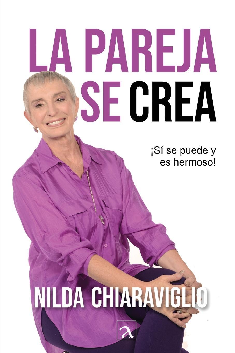 Cover: 9786075991412 | La pareja se crea | Nilda Chiaraviglio | Taschenbuch | Paperback