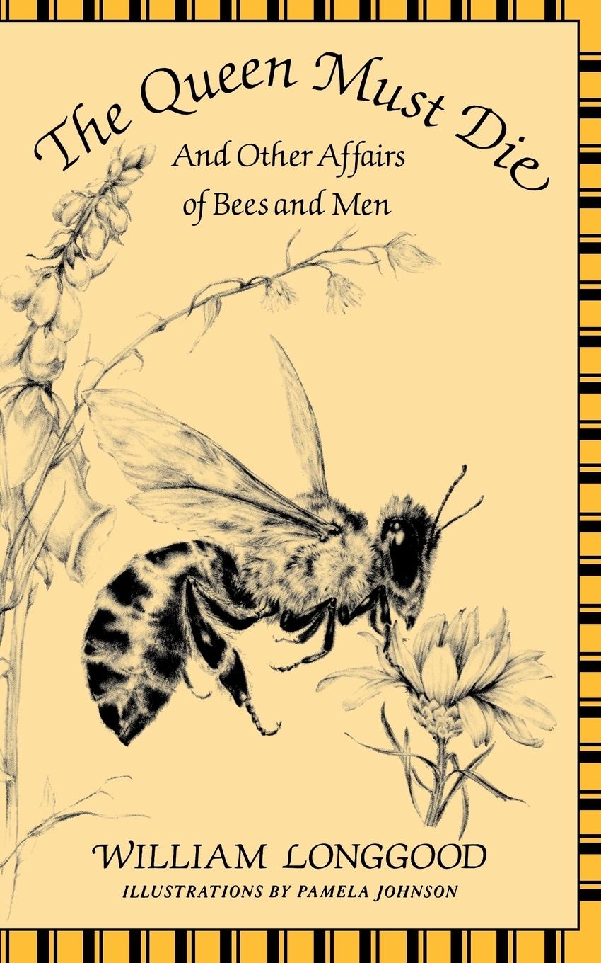 Cover: 9780393305289 | The Queen Must Die | And Other Affairs of Bees and Men | Longgood