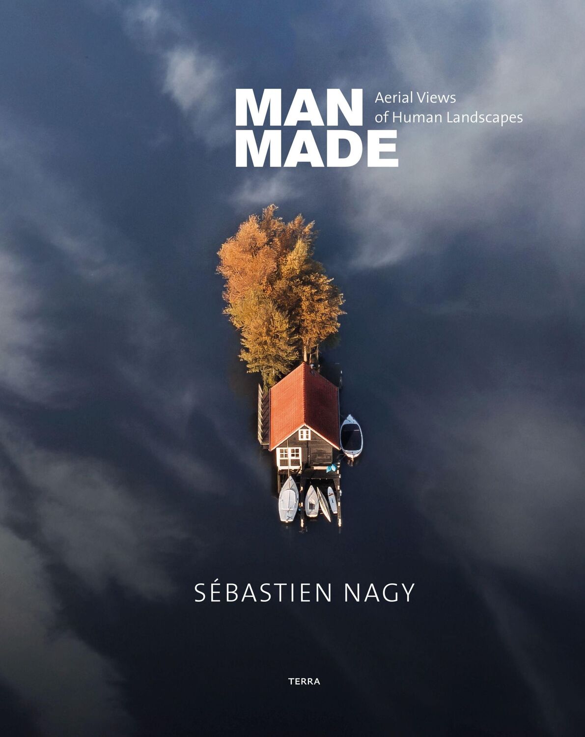 Cover: 9789089898920 | Man Made | Aerial Views of Human Landscapes | Sebastien Nagy | Buch