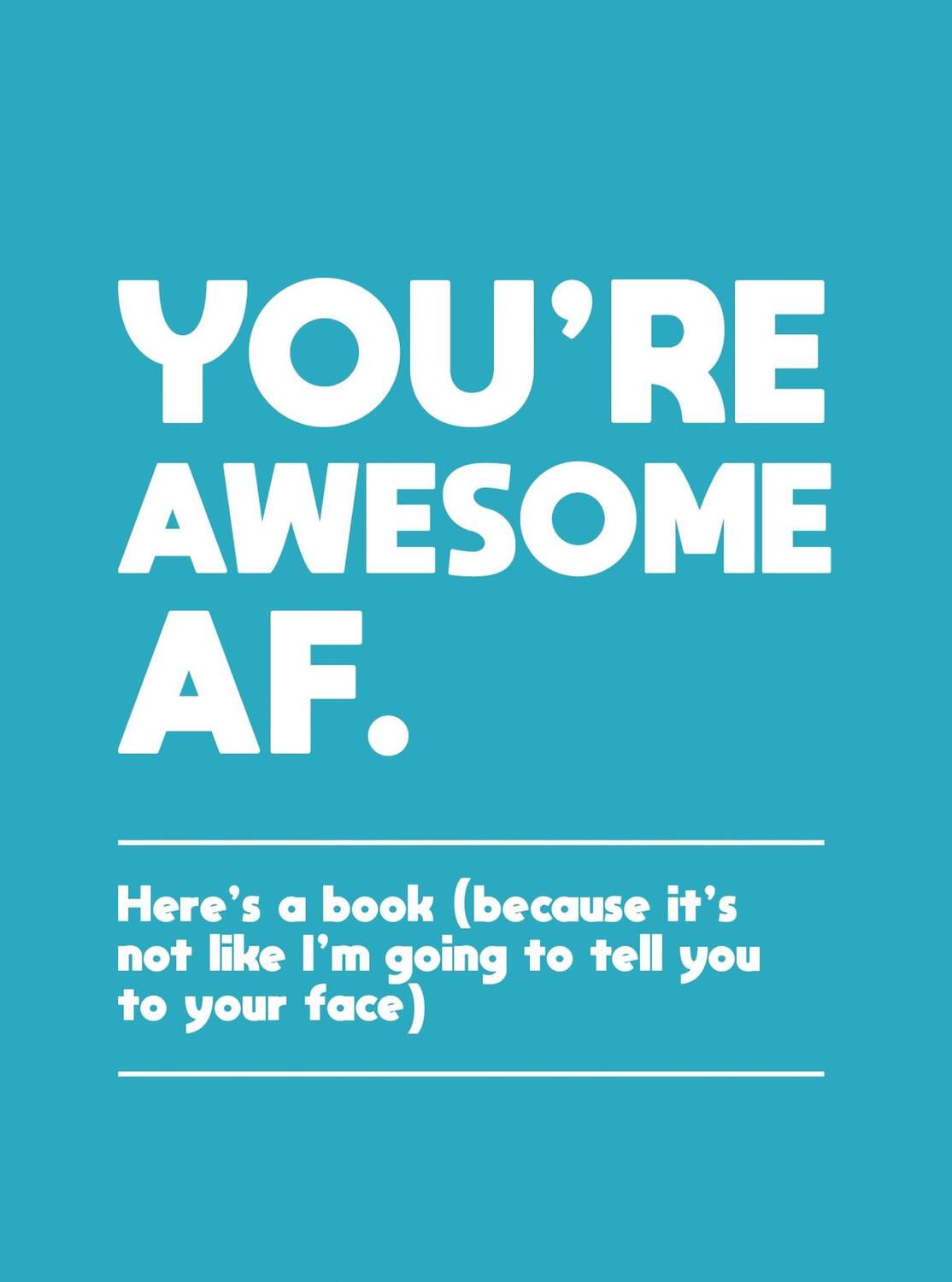 Cover: 9781787835436 | You're Awesome AF | Summersdale | Buch | Gebunden | Englisch | 2020