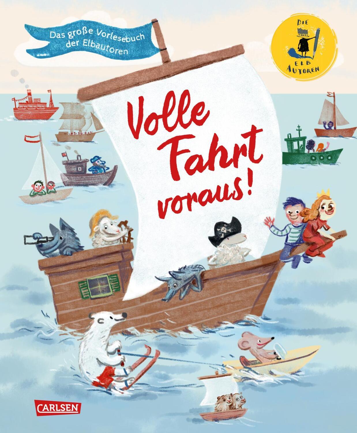 Cover: 9783551519504 | Volle Fahrt voraus! | Das große Vorlesebuch der Elbautoren | Buch