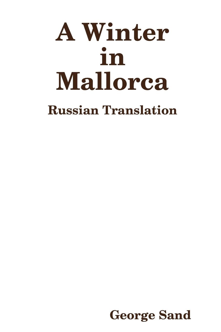 Cover: 9781329555457 | A WINTER IN MALLORCA | George Sand | Taschenbuch | Russisch | 2016