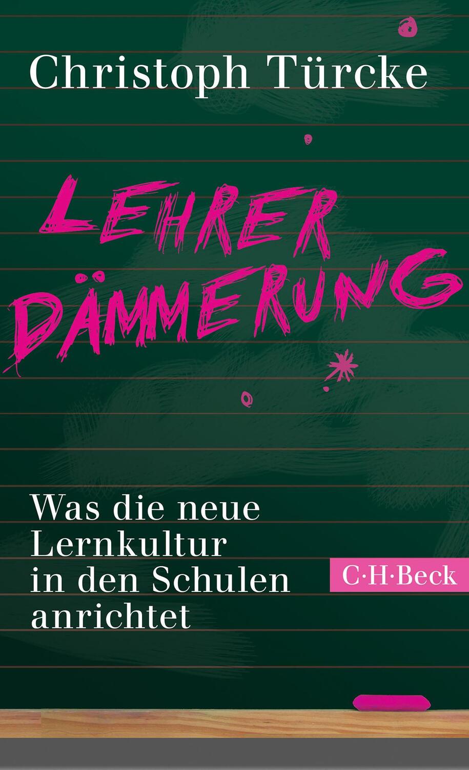 Cover: 9783406794148 | Lehrerdämmerung | Was die neue Lernkultur in den Schulen anrichtet