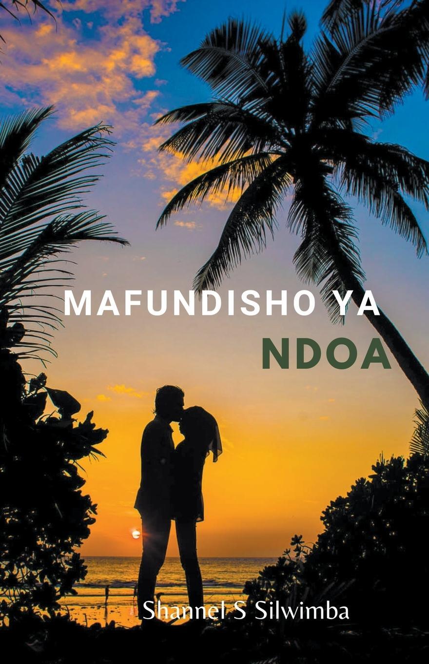 Cover: 9798215417850 | Mafundisho ya Ndoa | Shannel S Silwimba | Taschenbuch | Paperback