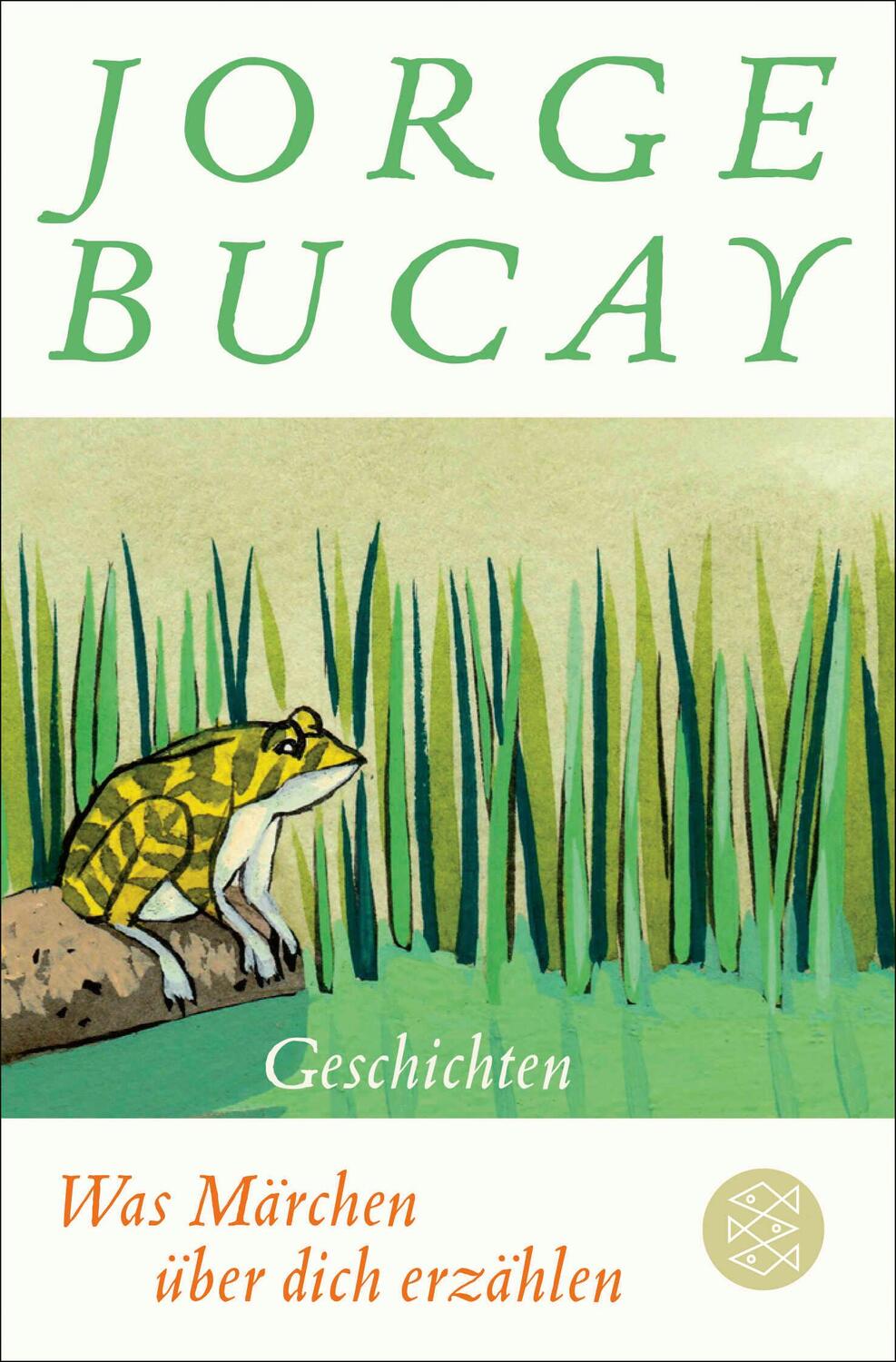 Cover: 9783596703920 | Was Märchen über dich erzählen | Jorge Bucay | Taschenbuch | 432 S.