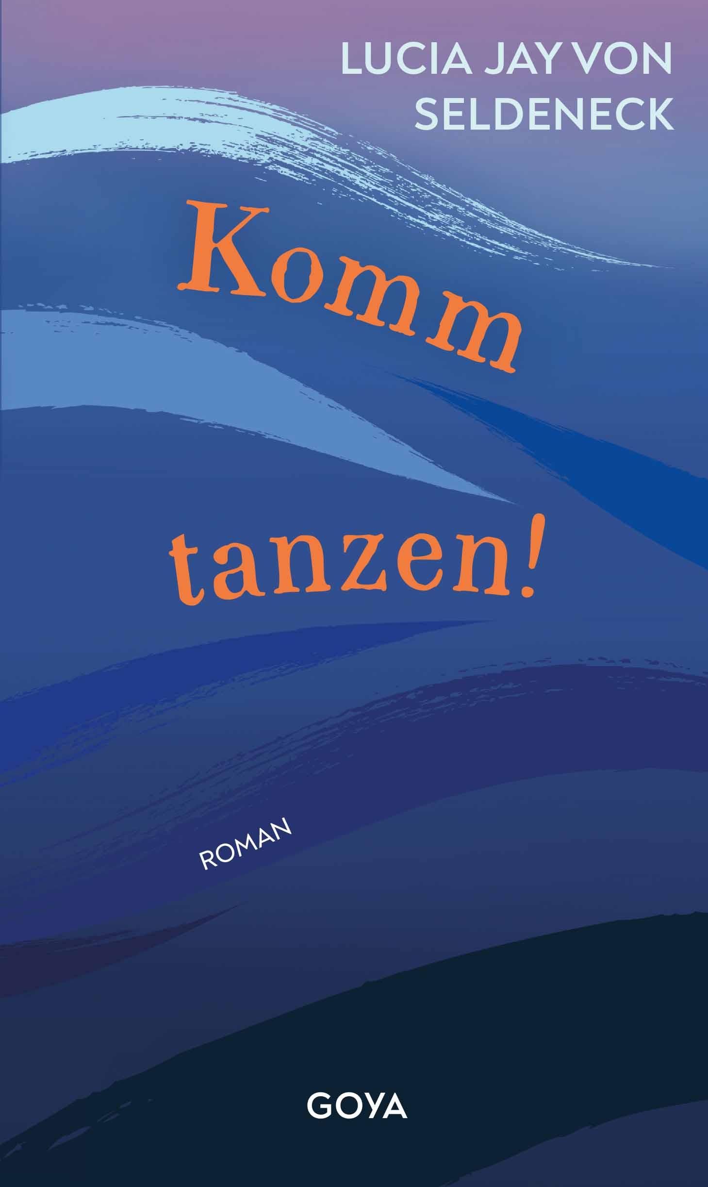 Cover: 9783833747083 | Komm tanzen! | Lucia Jay von Seldeneck | Buch | 144 S. | Deutsch