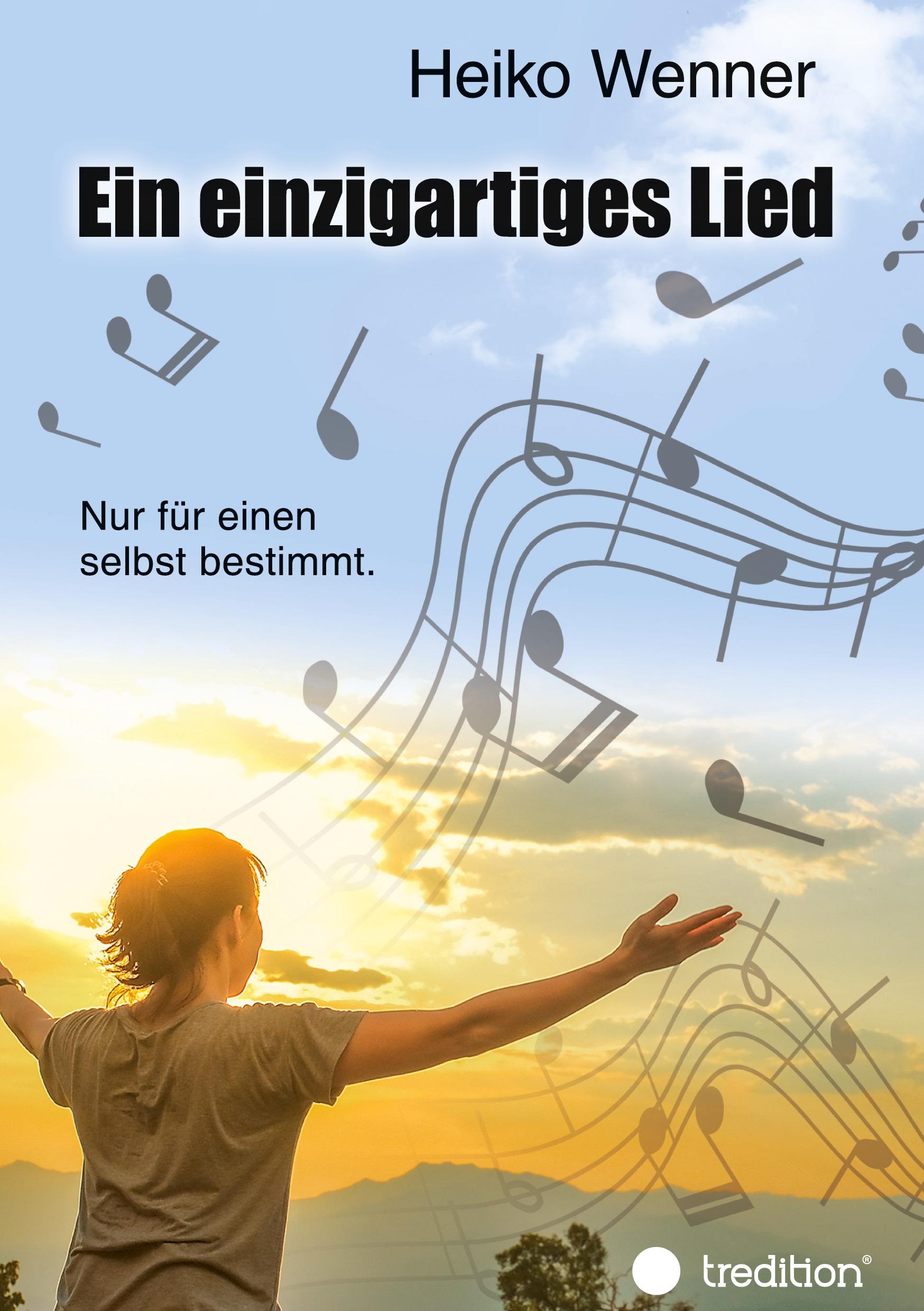 Cover: 9783347112452 | Ein einzigartiges Lied. | Nur für einen selbst bestimmt. | Wenner