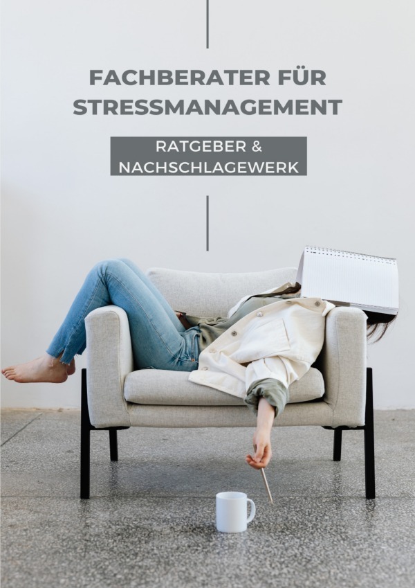 Cover: 9783757535100 | Ratgeber und Nachschlagewerk Fachberater für Stressmanagement | k.