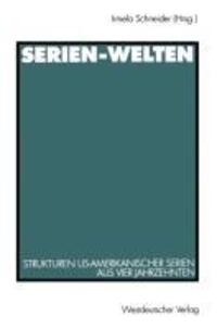 Cover: 9783531127033 | Serien-Welten | Irmela Schneider | Taschenbuch | Paperback | 240 S.