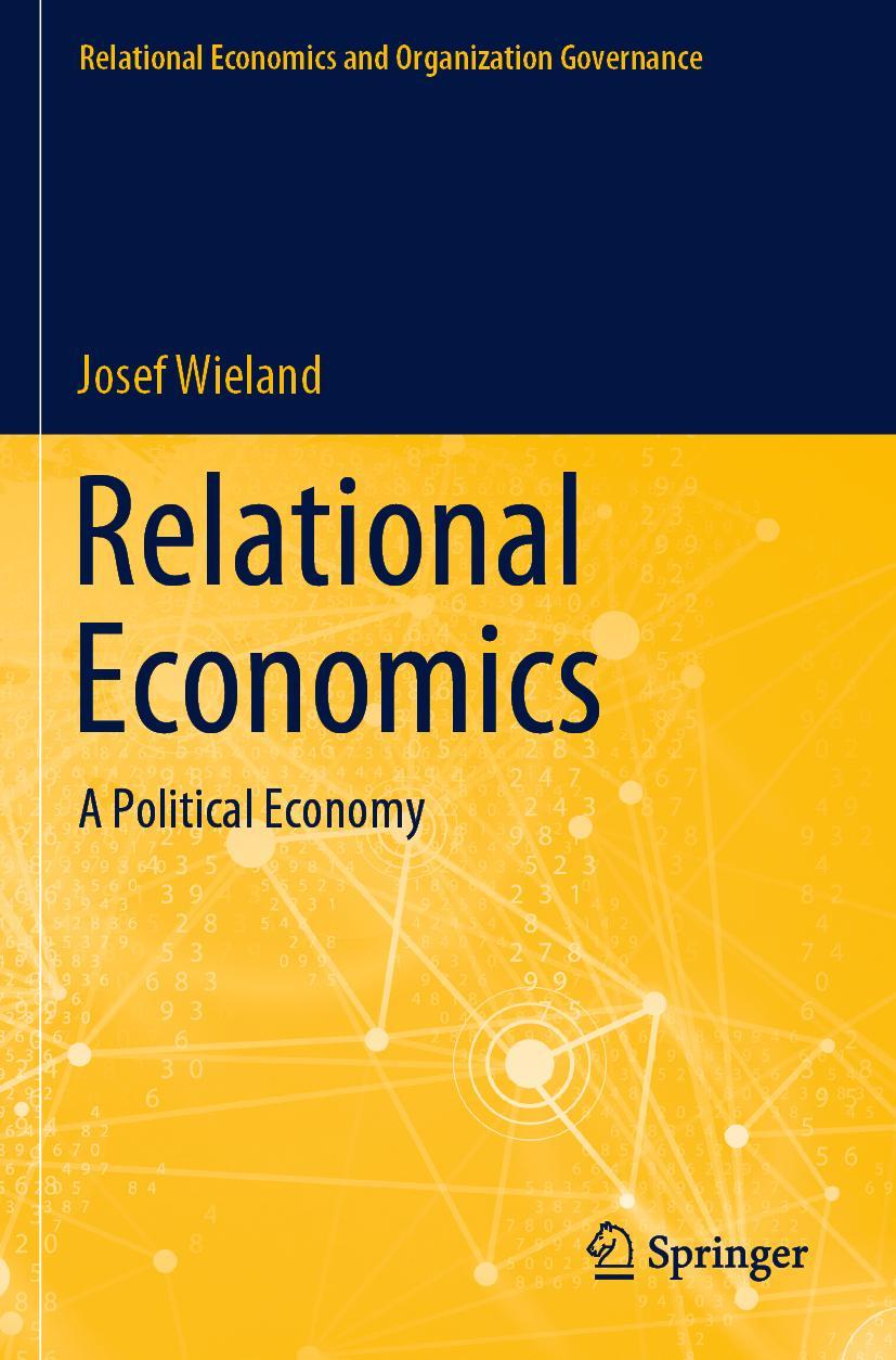 Cover: 9783030451141 | Relational Economics | A Political Economy | Josef Wieland | Buch | xi