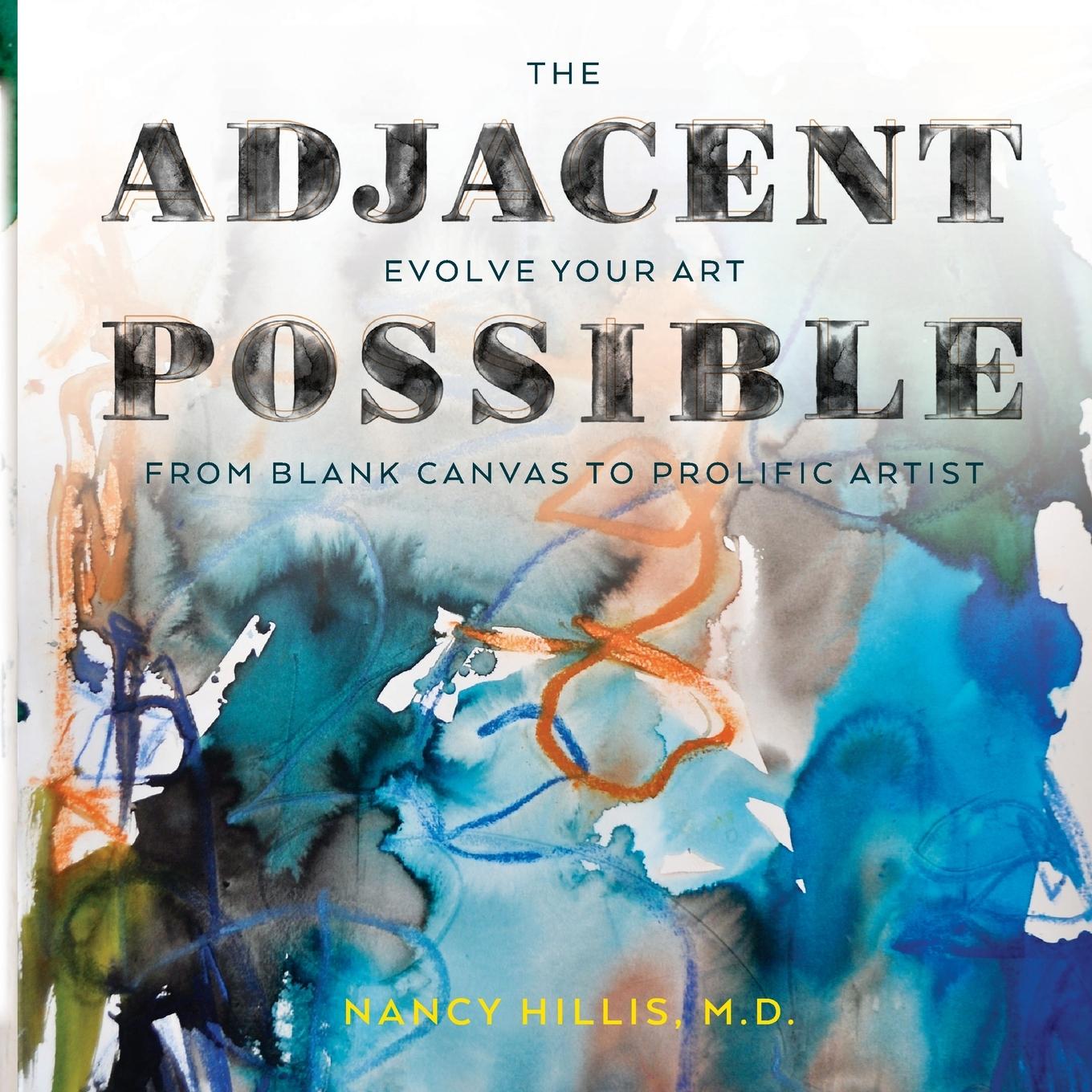 Cover: 9781955028035 | The Adjacent Possible | Nancy Hillis | Taschenbuch | Englisch | 2021