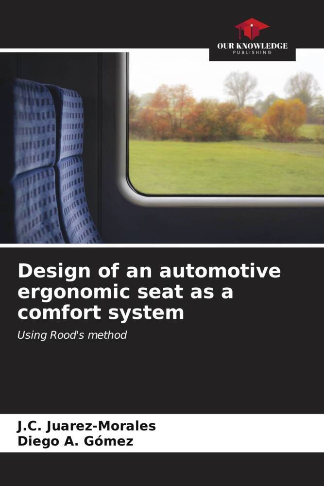 Cover: 9786207084722 | Design of an automotive ergonomic seat as a comfort system | Buch