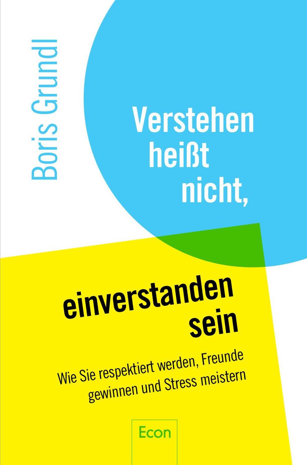 Cover: 9783430202442 | Verstehen heißt nicht, einverstanden sein | Boris Grundl | Taschenbuch