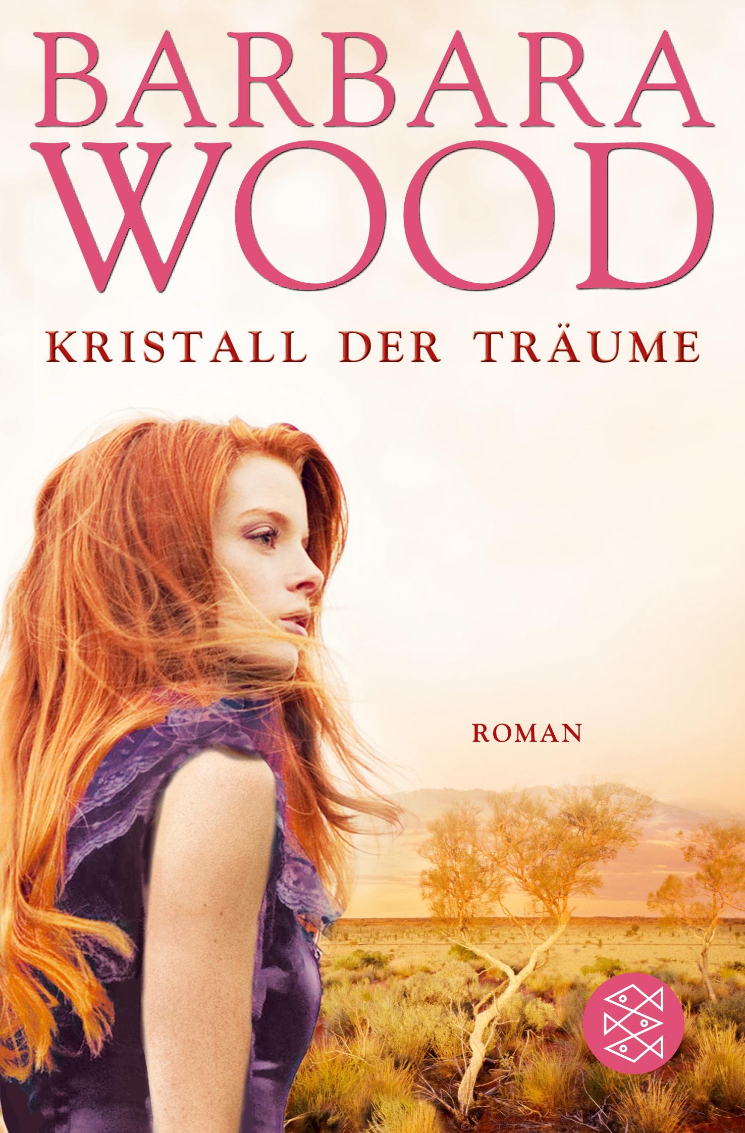 Cover: 9783596159543 | Kristall der Träume | Roman | Barbara Wood | Taschenbuch | 560 S.