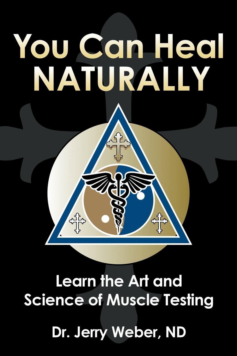 Cover: 9781982266905 | You Can Heal Naturally | Learn the Art and Science of Muscle Testing