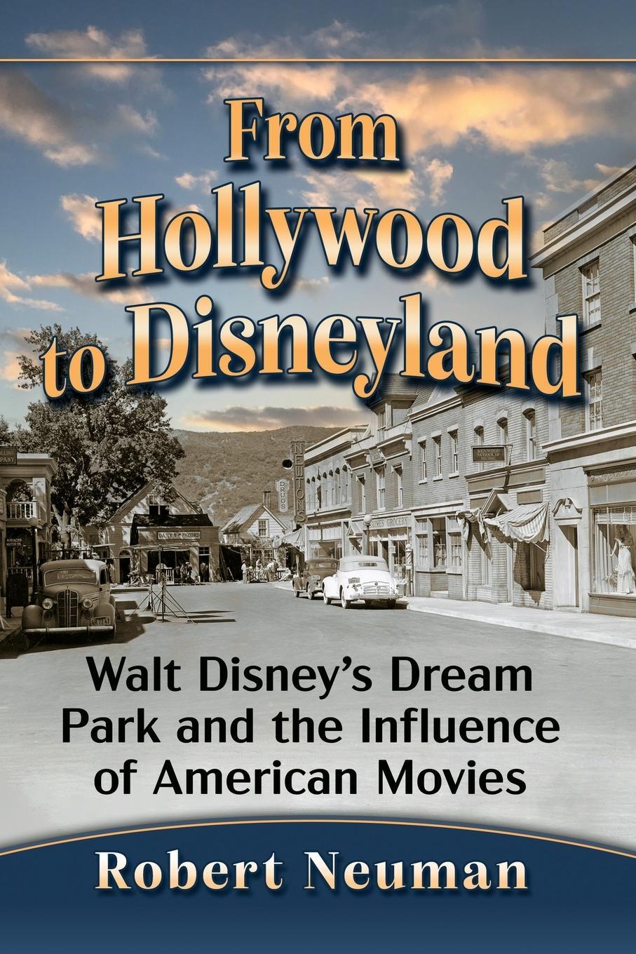 Cover: 9781476686257 | From Hollywood to Disneyland | Robert Neuman | Taschenbuch | Paperback