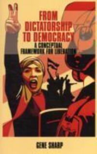 Cover: 9781854251046 | From Dictatorship to Democracy | A Conceptual Framework for Liberation