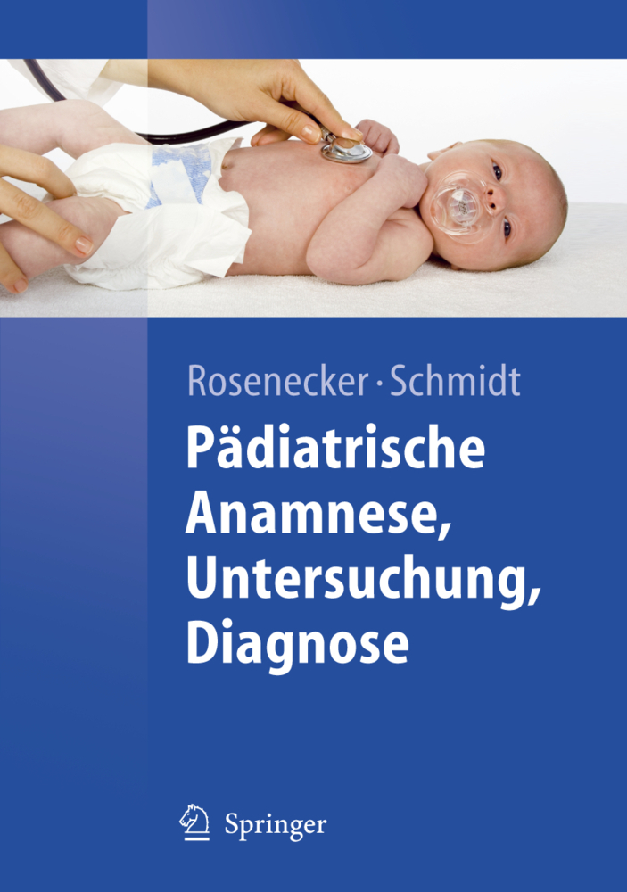 Cover: 9783540725817 | Pädiatrische Anamnese, Untersuchung, Diagnose | Rosenecker (u. a.)