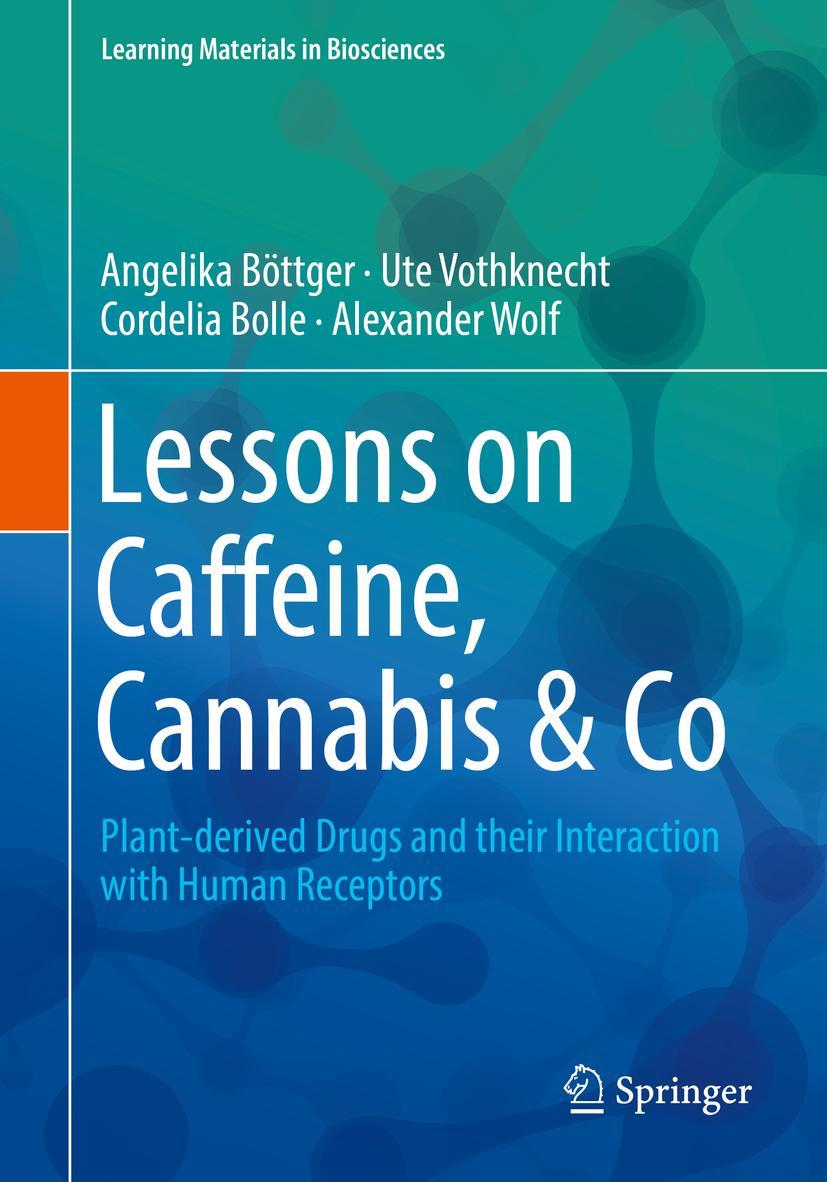 Cover: 9783319995458 | Lessons on Caffeine, Cannabis &amp; Co | Angelika Böttger (u. a.) | Buch