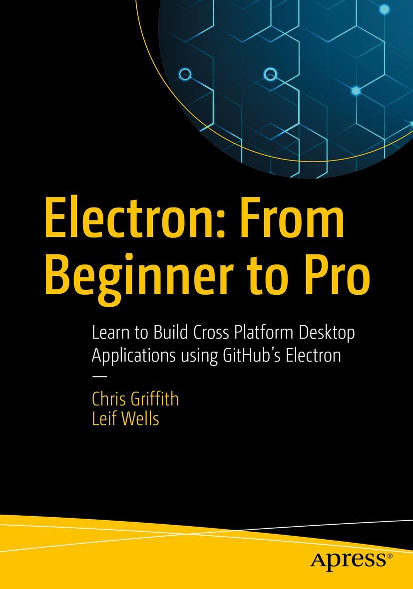 Cover: 9781484228258 | Electron: From Beginner to Pro | Leif Wells (u. a.) | Taschenbuch