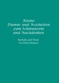 Cover: 9783833476341 | Kleine Dumm- und Weisheiten zum Schmunzeln und Nachdenken | Fred Ammon