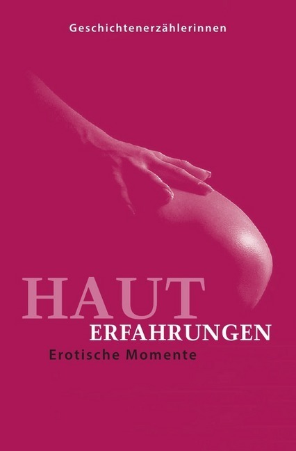 Cover: 9783748542261 | Hauterfahrungen | Erotische Momente | Anja Holm (u. a.) | Taschenbuch